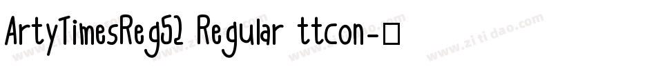 ArtyTimesReg52 Regular ttcon字体转换